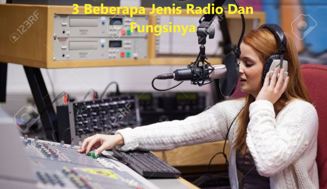 3 Beberapa Jenis Radio Dan Fungsinya
